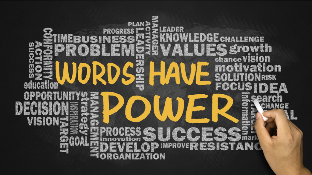 Words Have Power